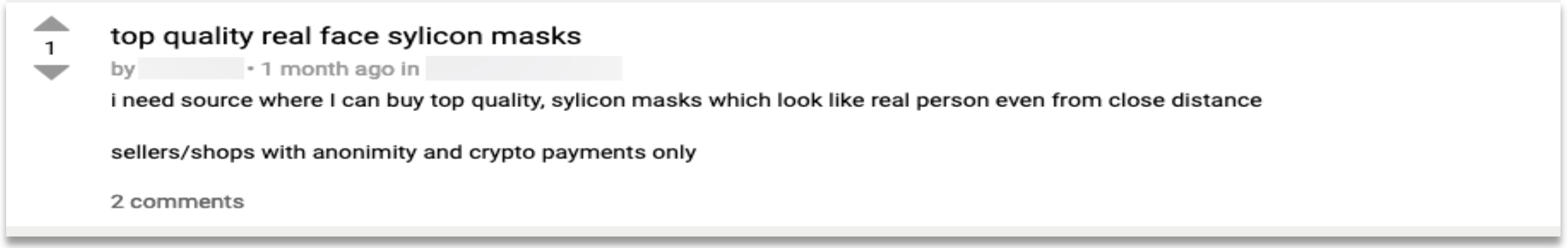 Cybercriminal searching for silicone masks being sold anonymously and able to be purchased with cryptocurrency.